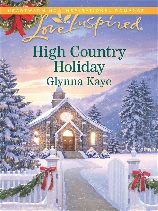 Title details for High Country Holiday by Glynna Kaye - Available